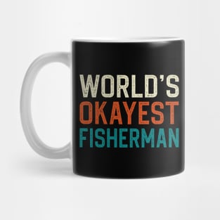 World's okayest fisherman Mug